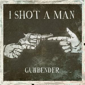 I Shot A Man